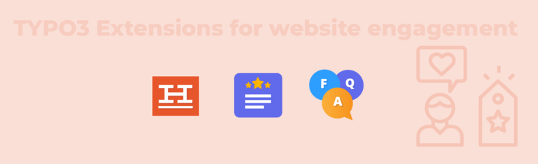 TYPO3 Extensions for website engagement TYPO3 Extensions for website engagement