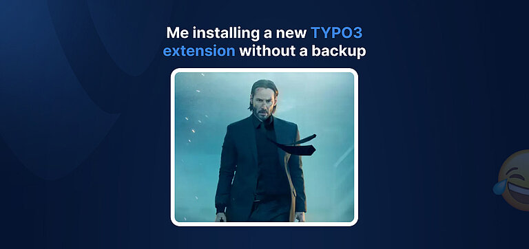 Me installing a new TYPO3 extension without a backup Me installing a new TYPO3 extension without a backup