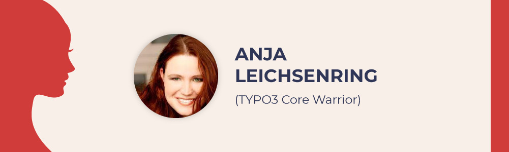 Anja Leichsenring - TYPO3 Core Warrior Anja Leichsenring - TYPO3 Core Warrior
