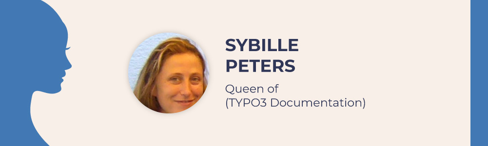 Sybille Peters-Queen of TYPO3 Documentation Sybille Peters-Queen of TYPO3 Documentation