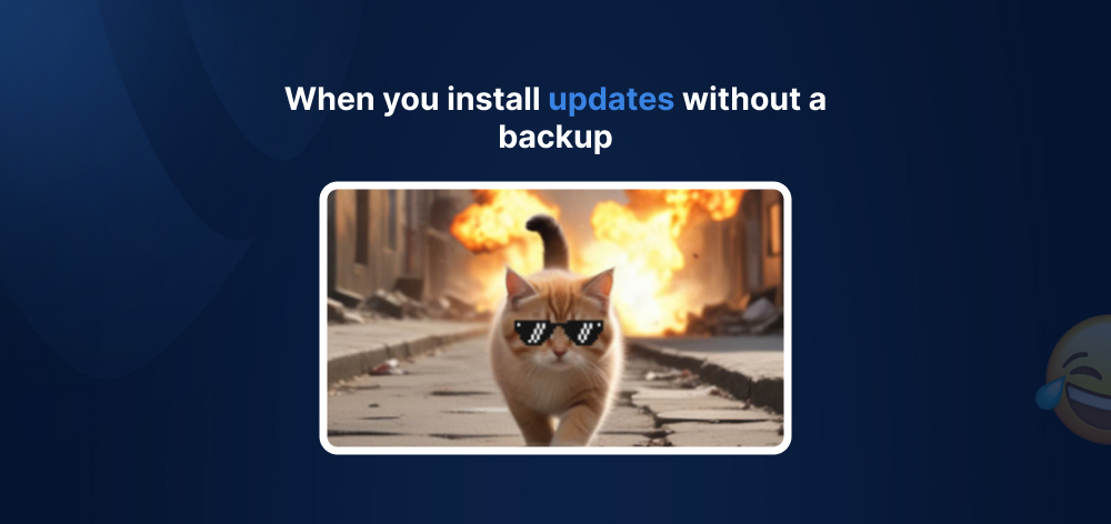 When you install updates without a backup