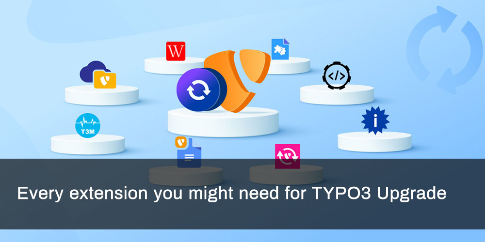 Every extension you might need for TYPO3 Upgrade