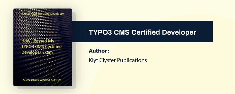 How I Passed My TYPO3 CMS Certified Developer Exam How I Passed My TYPO3 CMS Certified Developer Exam