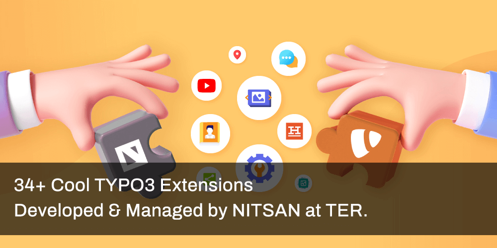 34+ Cool TYPO3 Extensions Developed & Managed by NITSAN at TER. 34+ Cool TYPO3 Extensions Developed & Managed by NITSAN at TER.