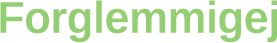 [Translate to German:] forglemmigej