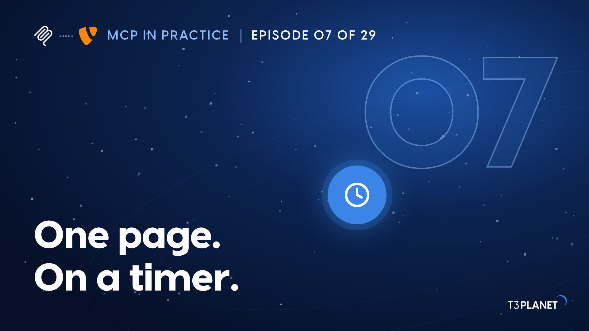 The poster of the episode video: on a dark blue starry ground the series line, the episode number 07, a clock symbol and the headline One page. On a timer.