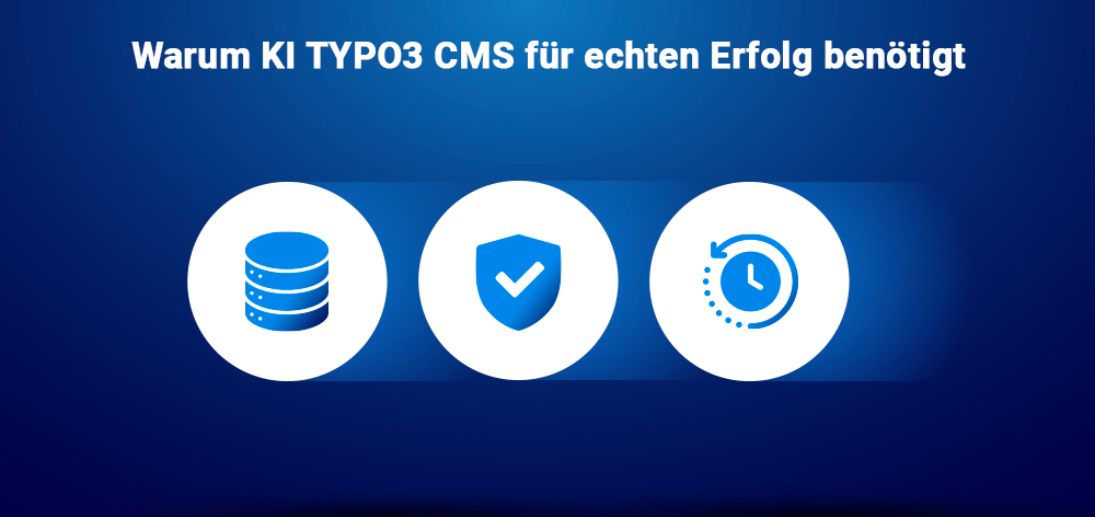 Warum KI TYPO3 CMS für echten Erfolg benötigt
