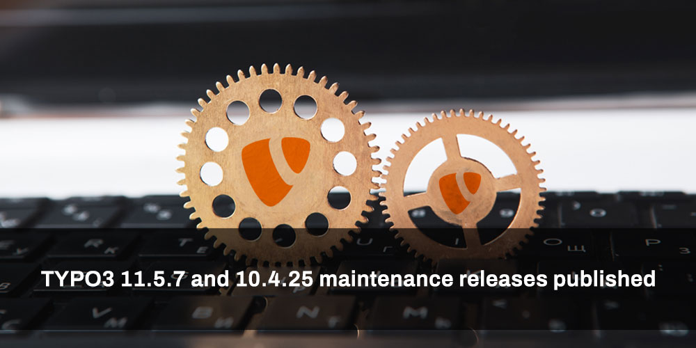 [Translate to German:] TYPO3 11.5.7 und 10.4.25 Wartungsversionen veröffentlicht